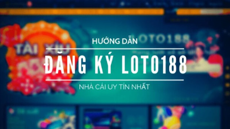 Hướng dẫn chi tiết đăng ký LOTO188 và những lưu ý cần biết 1 Hướng Dẫn Đăng Ký Loto188 Cho Khách Hàng Mới
